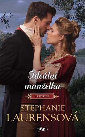 Kniha: Ideální manželka - Lesterovi - 1. vydanie - Stephanie Laurens