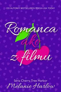 Kniha: Romanca ako z filmu - 1. vydanie - Melanie Harlow