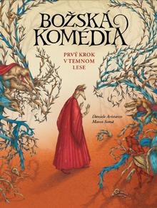 Kniha: Božská komédia – Prvý krok v temnom lese - Daniele Aristarco