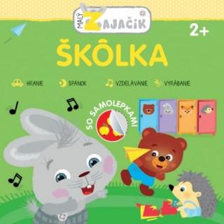 Kniha: Malý zajačik Škôlka - 1. vydanie