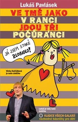Kniha: Ve tmě jako v ranci jdou tři počůránci - Lukáš Pavlásek