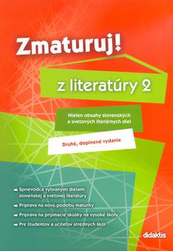 Kniha: Zmaturuj! z literatúry 2 - Nielen obsahy slovenských a svetových literárnych diel - Kolektív autorov