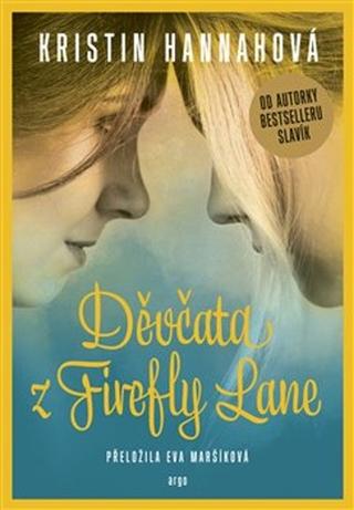 Kniha: Děvčata z Firefly Lane - Kristin Hannahová