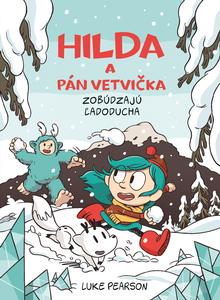 Kniha: Hilda a Pán Vetvička zobúdzajú Ľadoducha (2.) - Luke Pearson