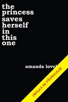 Kniha: O princezně, která se zachránila sama - Nejlepší básnická sbírka roku na Goodreads - 1. vydanie - Amanda Lovelace