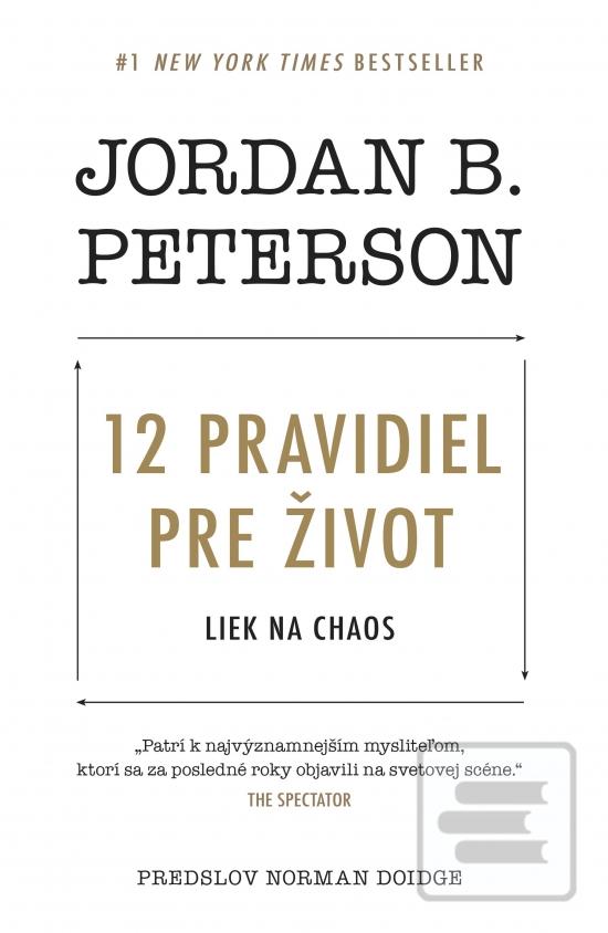 Kniha: 12 pravidiel pre život - Liek na chaos - 1. vydanie - Jordan B. Peterson