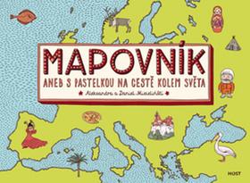 Kniha: Mapovník - aneb S pastelkou na cestě kolem světa - 1. vydanie - Alexandra Mizielinska, Daniel Mizielinski