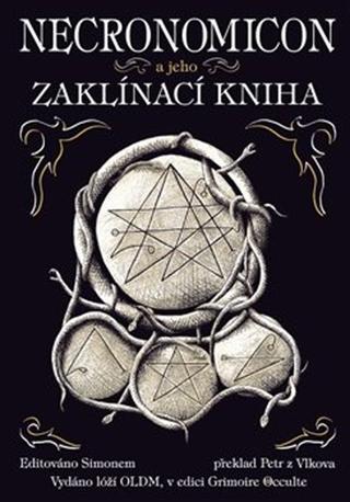 Kniha: Necronomicon a jeho Zaklínací kniha