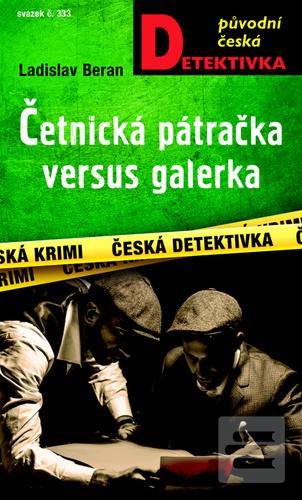 Kniha: Četnická pátračka versus galerka - 1. vydanie - Ladislav Beran