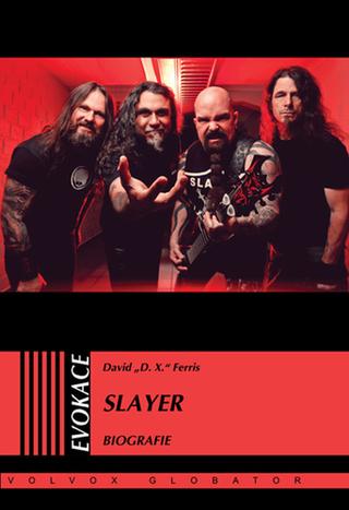 Kniha: Slayer - Biografie - 1. vydanie - D. X. Ferris