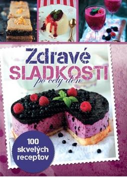 Kniha: Zdravé sladkosti - po celý deň - Katarzyna Maciejko-Zeilińska
