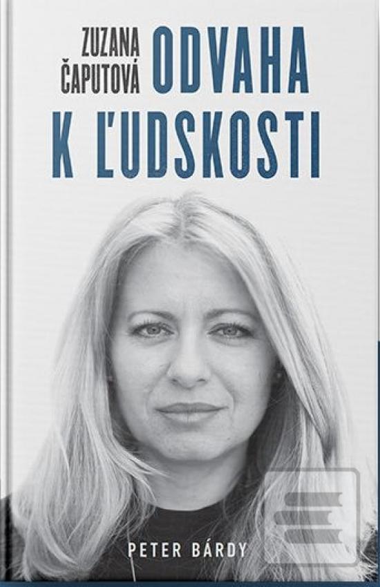 Zuzana Čaputová – Odvaha… (Peter Bárdy)