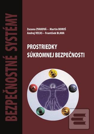 Kniha: Bezpečnostné systémy - Prostriedky súkromnej bezpečnosti - Andrej Veľas, František Blaha