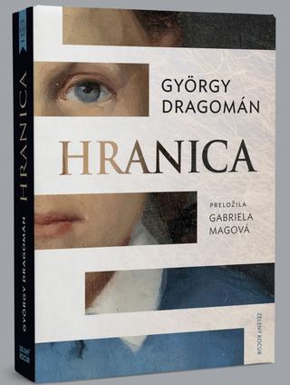Kniha: Hranica - 1. vydanie - György Dragomán