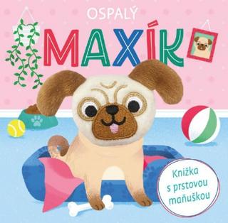 Leporelo: Ospalý Maxík - 1. vydanie - Igloo Books