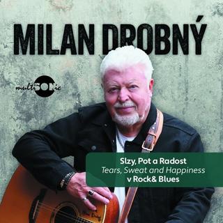 Médium CD: Slzy, pot a radost v Rock & Blues - Tears, Sweat and Happiness - Milan Drobný