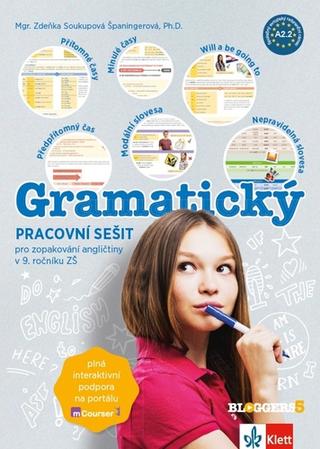 Kniha: Bloggers 5 - Gramatický pracovní sešit - 1. vydanie - Zdeňka Soukupová Španingerová