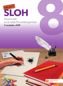 Kniha: Hravý sloh 8 - Pracovní sešit pro 8. ročník ZŠ a víceletá gymnázia