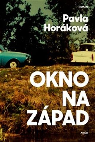 Kniha: Okno na západ - Pavla Horáková