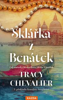 Kniha: Sklářka z Benátek - Tracy Chevalier