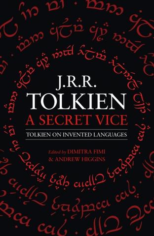 Kniha: A Secret Vice: Tolkien On Invented Languages - 1. vydanie