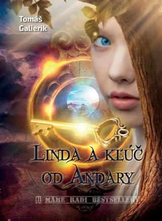 Kniha: Linda a kľúč od Andary - 1. vydanie - Tomáš Galierik
