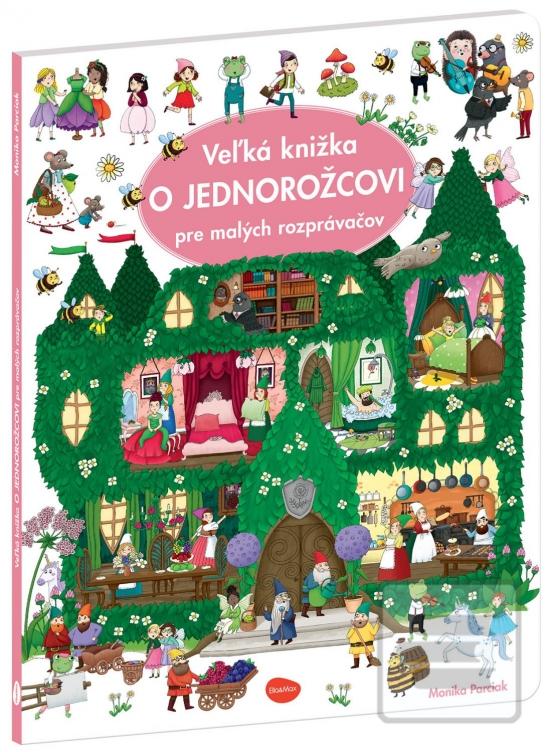 Veľká knižka O JEDNOROŽC… (Monika Parciak)