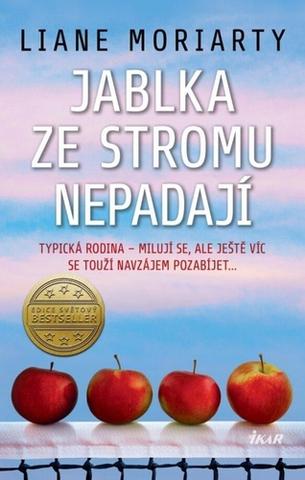 Kniha: Jablka ze stromu nepadají - 1. vydanie - Liane Moriartyová