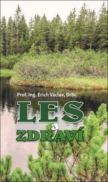 Kniha: Les a zdraví - 1. vydanie - Erich Václav