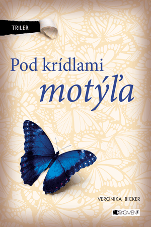 Kniha: Pod krídlami motýľa - Veronika Bicker