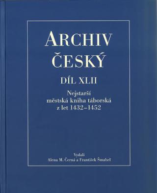 Kniha: Nejstarší městská kniha táborská z let 1432 – 1452 - Nejstarší městská kniha táborská z let 1432 – 1452 - František Šmahel