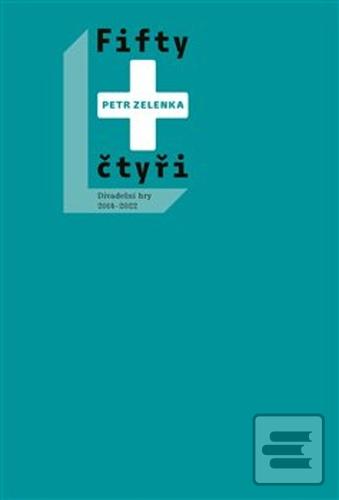 Fifty + čtyři (Petr Zelenka)