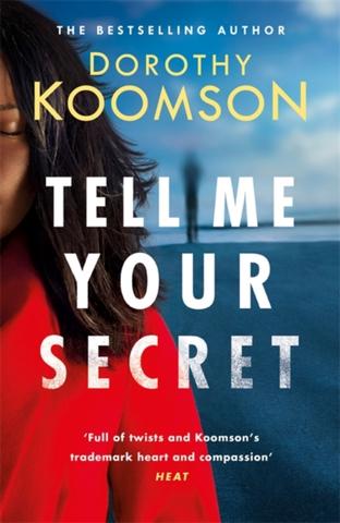 Kniha: Tell Me Your Secret - Dorothy Koomson