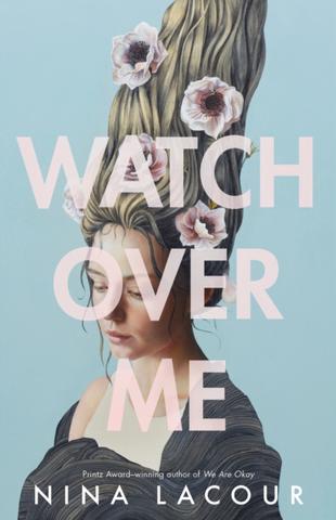 Kniha: Watch Over Me - Nina LaCour