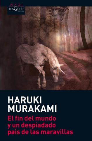 Kniha: El fin del mundo y un despiadado país de las maravillas - 1. vydanie - Haruki Murakami