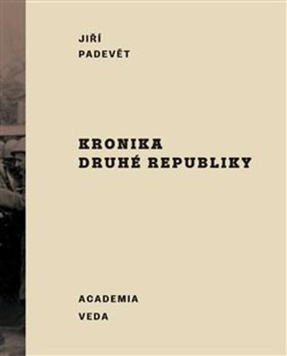 Kniha: Kronika druhé republiky - Jiří Padevět