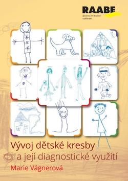 Kniha: Vývoj dětské kresby a její diagnostické využití - 1. vydanie - Marie Vágnerová