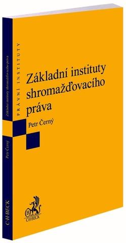 Kniha: Základní instituty shromažďovacího práva - Petr Černý