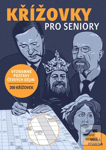 Kniha: Křížovky pro seniory - Významné postavy českých dějin - 1. vydanie