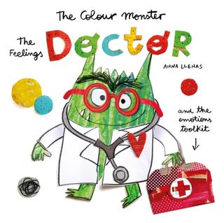 Kniha: The Colour Monster: The Feelings Doctor and the Emotions Toolkit