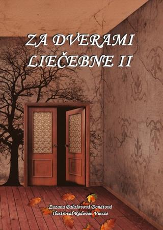 Kniha: Za dverami liečebne II. - 1. vydanie - Zuzana Balašovová Donátová