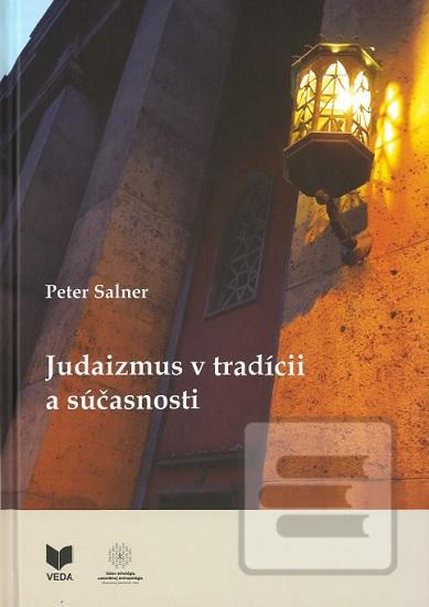 Kniha: Judaizmus v tradícii a súčasnosti - Peter Salner