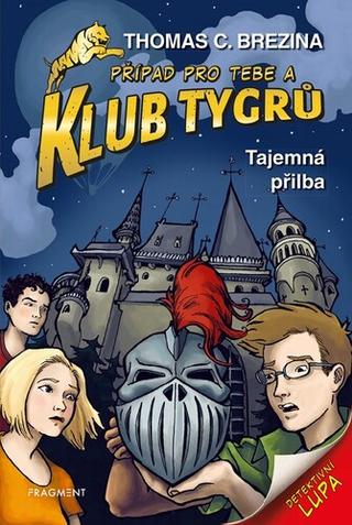 Kniha: Klub Tygrů Tajemná přilba - Thomas C. Brezina