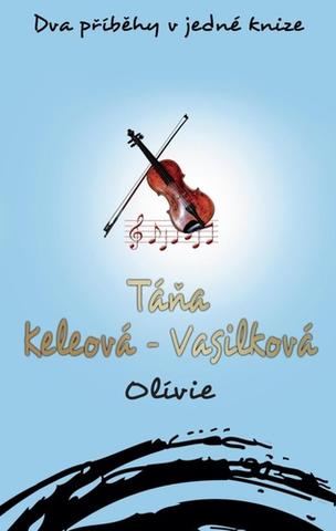 Kniha: Olívie - 1. vydanie - Táňa Keleová-Vasilková
