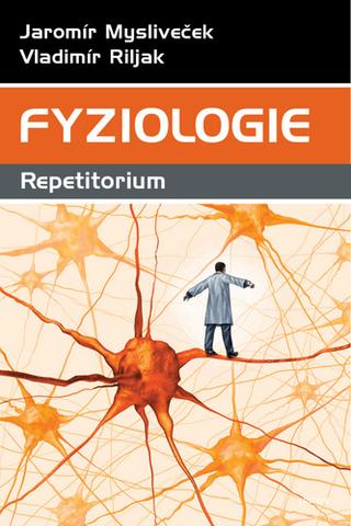 Kniha: Fyziologie - Repetitorium - 1. vydanie - Jaromír Mysliveček