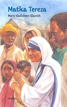 Kniha: Matka Tereza - Mary Kathleen Glavich