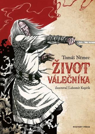 Kniha: Život válečníka - 1. vydanie - Tomáš Němec