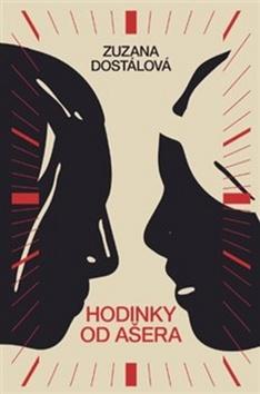 Kniha: Hodinky od Ašera - 1. vydanie - Zuzana Dostálová