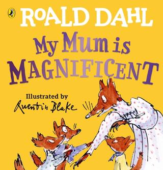 Kniha: My Mum is Magnificent - Roald Dahl