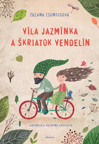 Kniha: Víla Jazmínka a škriatok Vendelín - Zuzana Csontosová